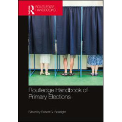 Routledge Handbook of Primary Elections Routledge Handbook of Primary Elections