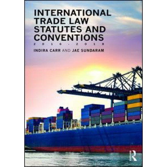 International Trade Law Statutes and Conventions 2016-2018 International Trade Law Statutes and Conventions 2016-2018