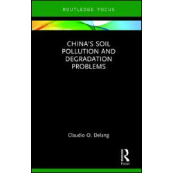 China's Soil Pollution and Degradation Problems China's Soil Pollution and Degradation Problems