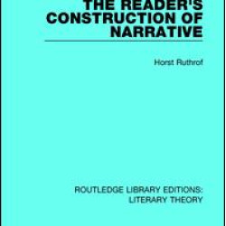 The Reader's Construction of Narrative The Reader's Construction of Narrative