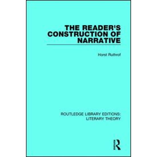 The Reader's Construction of Narrative The Reader's Construction of Narrative