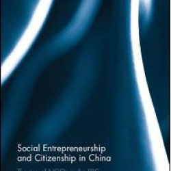 Social Entrepreneurship and Citizenship in China Social Entrepreneurship and Citizenship in China