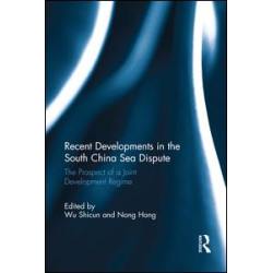 Recent Developments in the South China Sea Dispute Recent Developments in the South China Sea Dispute