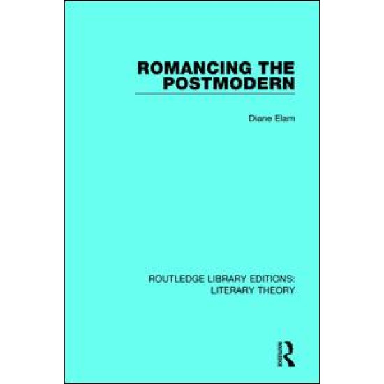 Romancing the Postmodern Romancing the Postmodern