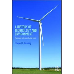 A History of Technology and Environment A History of Technology and Environment