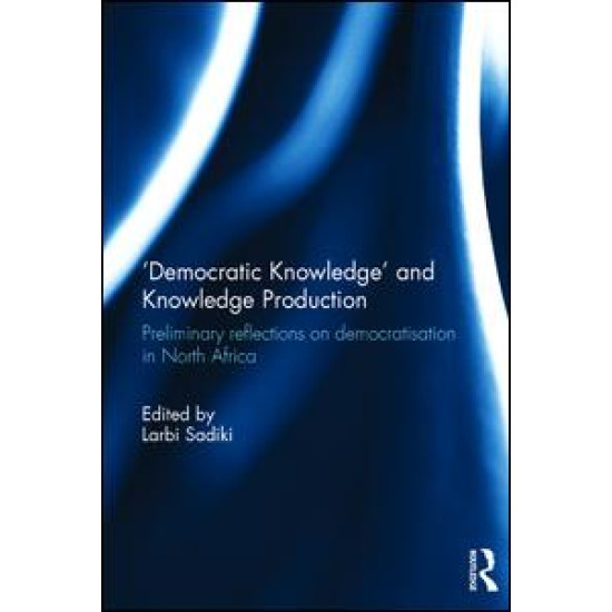 'Democratic Knowledge' and Knowledge Production 'Democratic Knowledge' and Knowledge Production