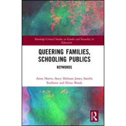 Queering Families, Schooling Publics Queering Families, Schooling Publics