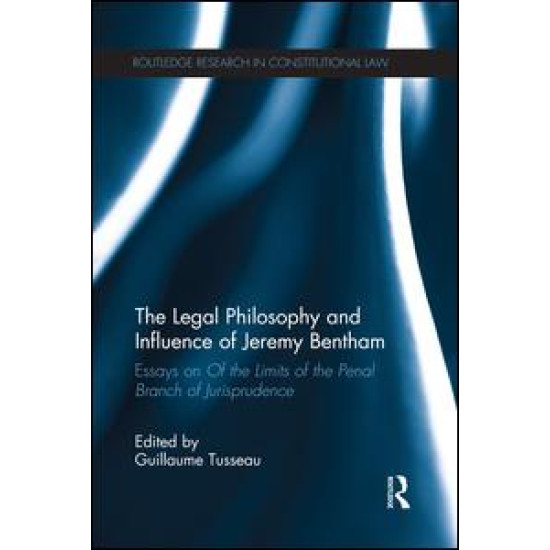 The Legal Philosophy and Influence of Jeremy Bentham The Legal Philosophy and Influence of Jeremy Bentham