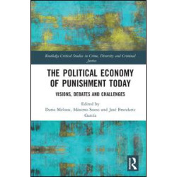 The Political Economy of Punishment Today The Political Economy of Punishment Today