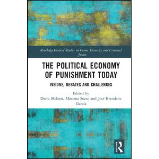 The Political Economy of Punishment Today