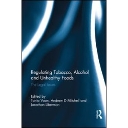 Regulating Tobacco, Alcohol and Unhealthy Foods Regulating Tobacco, Alcohol and Unhealthy Foods