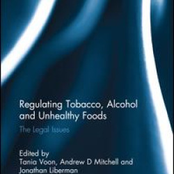 Regulating Tobacco, Alcohol and Unhealthy Foods Regulating Tobacco, Alcohol and Unhealthy Foods