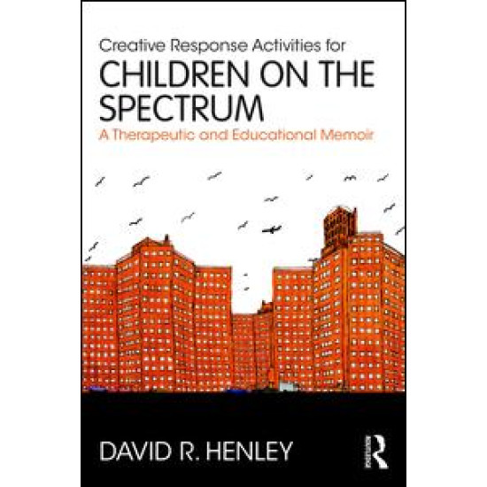 Creative Response Activities for Children on the Spectrum Creative Response Activities for Children on the Spectrum