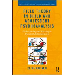 Field Theory in Child and Adolescent Psychoanalysis