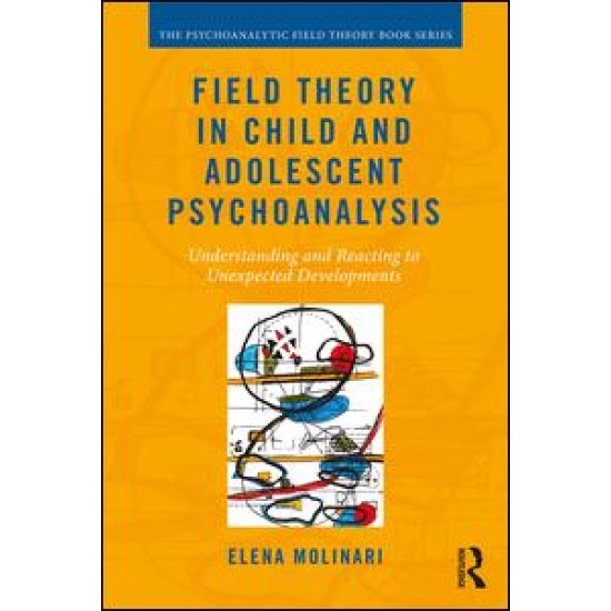 Field Theory in Child and Adolescent Psychoanalysis