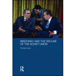 Brezhnev and the Decline of the Soviet Union