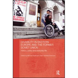Disability in Eastern Europe and the Former Soviet Union Disability in Eastern Europe and the Former Soviet Union