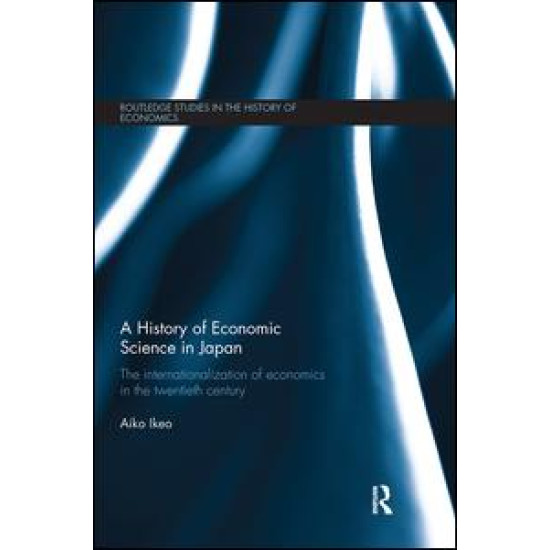 A History of Economic Science in Japan A History of Economic Science in Japan