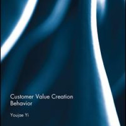 Customer Value Creation Behavior Customer Value Creation Behavior