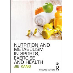 Nutrition and Metabolism in Sports, Exercise and Health Nutrition and Metabolism in Sports, Exercise and Health