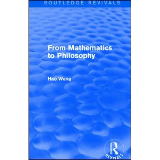 From Mathematics to Philosophy (Routledge Revivals) From Mathematics to Philosophy (Routledge Revivals)