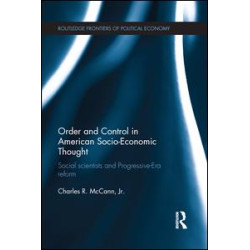 Order and Control in American Socio-Economic Thought Order and Control in American Socio-Economic Thought