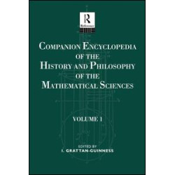 Companion Encyclopedia of the History and Philosophy of the Mathematical Sciences Companion Encyclopedia of the History and Philosophy of the Mathematical Sciences