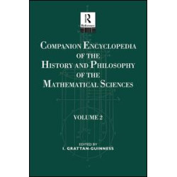 Companion Encyclopedia of the History and Philosophy of the Mathematical Sciences Companion Encyclopedia of the History and Philosophy of the Mathematical Sciences