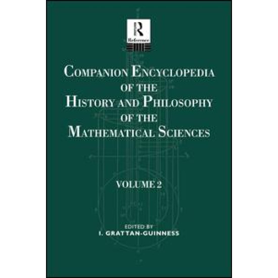 Companion Encyclopedia of the History and Philosophy of the Mathematical Sciences