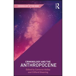Criminology and the Anthropocene Criminology and the Anthropocene