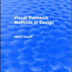 Visual Research Methods in Design (Routledge Revivals) Visual Research Methods in Design (Routledge Revivals)
