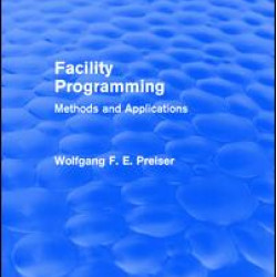 Facility Programming (Routledge Revivals) Facility Programming (Routledge Revivals)