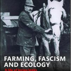 Farming, Fascism and Ecology Farming, Fascism and Ecology