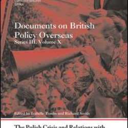The Polish Crisis and Relations with Eastern Europe, 1979-1982 The Polish Crisis and Relations with Eastern Europe, 1979-1982