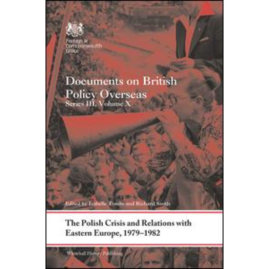 The Polish Crisis and Relations with Eastern Europe, 1979-1982