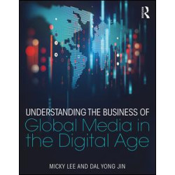 Understanding the Business of Global Media in the Digital Age