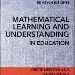 Mathematical Learning and Understanding in Education Mathematical Learning and Understanding in Education