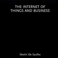 The Internet of Things and Business The Internet of Things and Business
