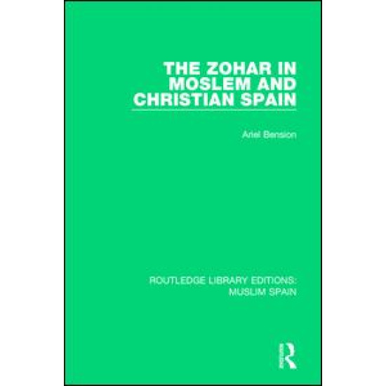 The Zohar in Moslem and Christian Spain The Zohar in Moslem and Christian Spain