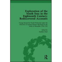 Exploration of the South Seas in the Eighteenth Century: Rediscovered Accounts, Volume II Exploration of the South Seas in the Eighteenth Century: Rediscovered Accounts, Volume II