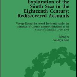 Exploration of the South Seas in the Eighteenth Century: Rediscovered Accounts, Volume II