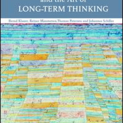 Sustainability and the Art of Long-Term Thinking Sustainability and the Art of Long-Term Thinking