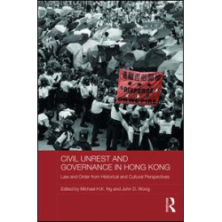 Civil Unrest and Governance in Hong Kong Civil Unrest and Governance in Hong Kong
