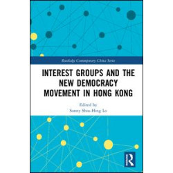Interest Groups and the New Democracy Movement in Hong Kong Interest Groups and the New Democracy Movement in Hong Kong