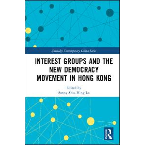 Interest Groups and the New Democracy Movement in Hong Kong