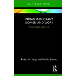Indian Immigrant Women and Work Indian Immigrant Women and Work