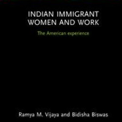 Indian Immigrant Women and Work Indian Immigrant Women and Work