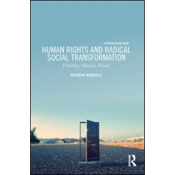 Human Rights and Radical Social Transformation Human Rights and Radical Social Transformation