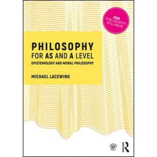 Philosophy for AS and A Level Philosophy for AS and A Level