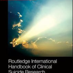 Routledge International Handbook of Clinical Suicide Research Routledge International Handbook of Clinical Suicide Research